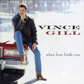 Vince Gill: When Love Finds You  ( CD )