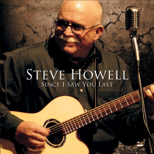 Steve Howell: Since I Saw You Last  ( CD )