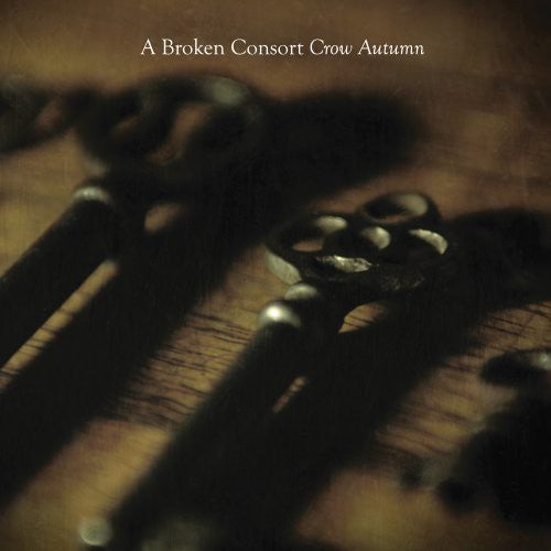 A Broken Consort: Crow Autumn - Vinyl