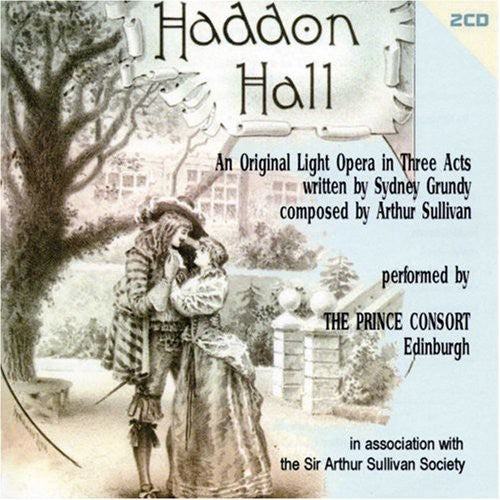 Prince Consort Orchestra: Grundy/Sullivan : Haddon Hall  ( CD )