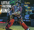 Little Freddie King: Gotta Walk Da King  ( CD )
