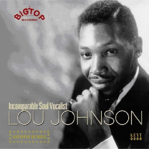 Lou Johnson: Incomparable Soul Vocalist Big Top Recordings - CD