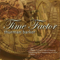 Thurman Barker: Time Factor - CD