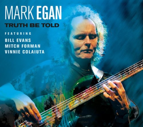 Mark Egan: Truth Be Told - CD