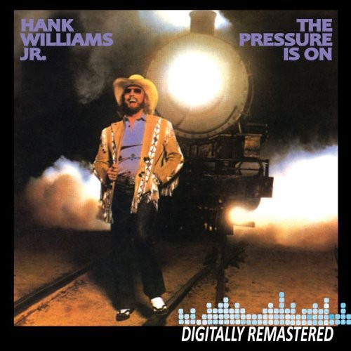 Hank Williams Jr.: The Pressure Is On  ( CD )