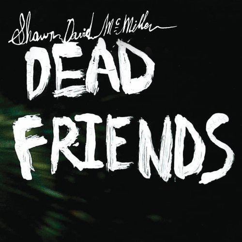 Shawn David McMillen: Dead Friends - Vinyl