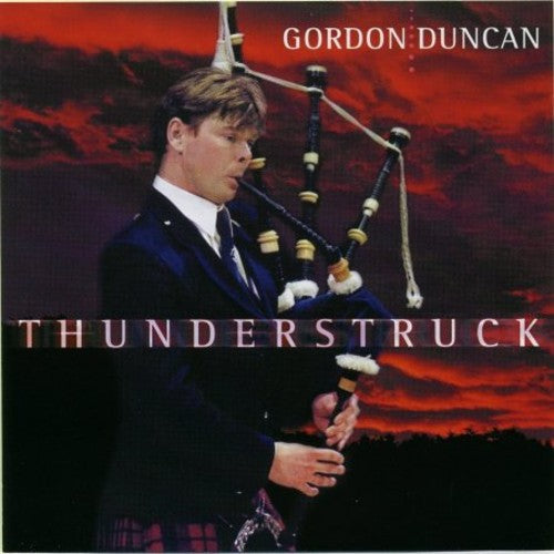 Gordon Duncan: Thunderstruck  ( CD )