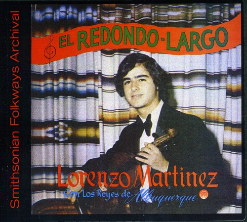 Lorenzo Martinez Con Los Reyes De Albuquerque: El Redondo Largo - CD