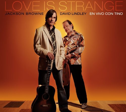 Jackson Browne & David Lindley: Love Is Strange - CD
