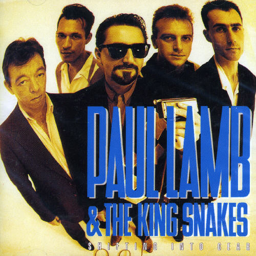 Paul Lamb & the King Snakes: Shifting Into Gear  ( CD )