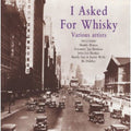 I Asked for Whiskey / Various: I Asked for Whiskey  ( CD )