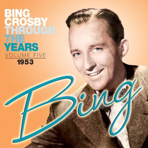 Bing Crosby: Through the Years: Volume Five (1953) - CD