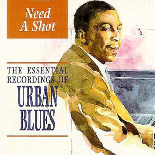 Need a Shot: Essential Recordings Urban Blues / Va: Need a Shot  ( CD )