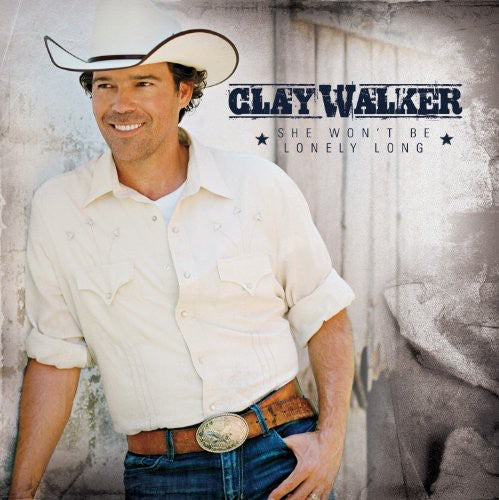 Clay Walker: She Wont Be Lonely Long  ( CD )