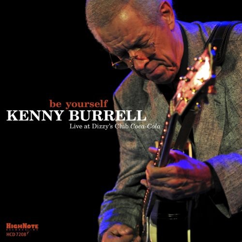 Kenny Burrell: Be Yourself - CD