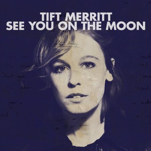 Tift Merritt: See You on the Moon  ( CD )