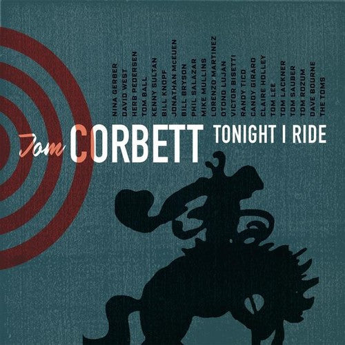 Tom Corbett: Tonight I Ride  ( CD )