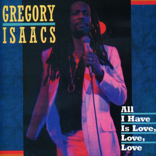 Gregory Isaacs: All I Have Is Love - CD
