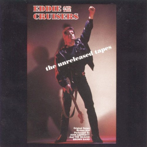 John Cafferty: Eddie and the Cruisers: The Unreleased Tapes - CD