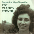 Peg Power Clancy: Down By the Glenside  ( CD )