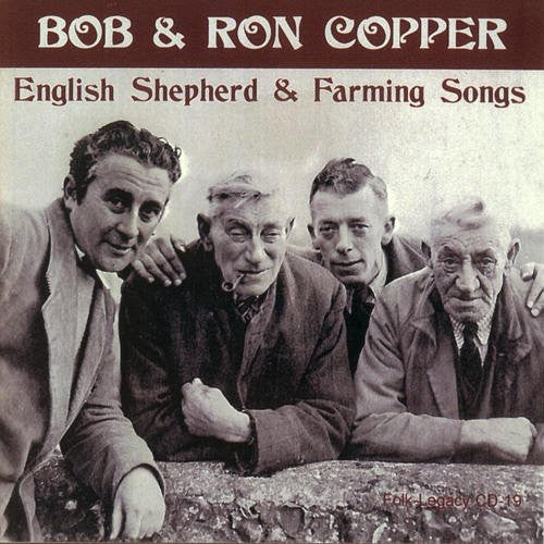 Bob & Ron Copper: English Shepherd and Farming Songs  ( CD )