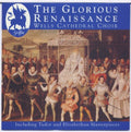 Wells Cathedral Choir: Glorious Renaissance  ( CD )