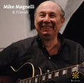 Mike Magnelli & Friends: Mike Magnelli & Friends - CD