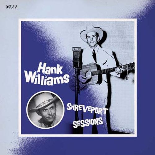 Hank Williams: Shreveport Sessions - Vinyl