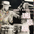 Jerry Gonzalez: Rumba Para Monk - CD