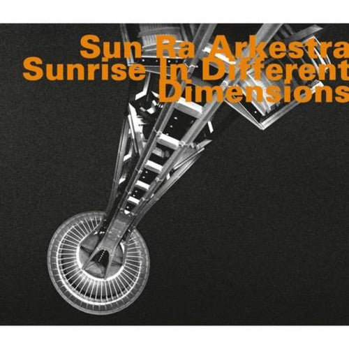 Sun Ra and His Arkestra: Sunrise in Different Dimensions - CD