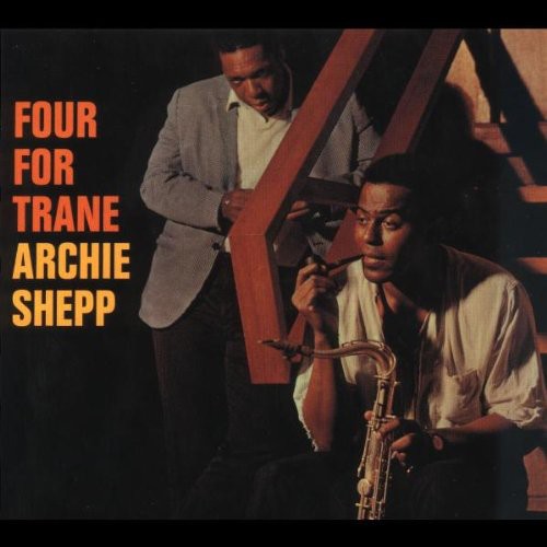 Archie Shepp: Four for Trane - CD