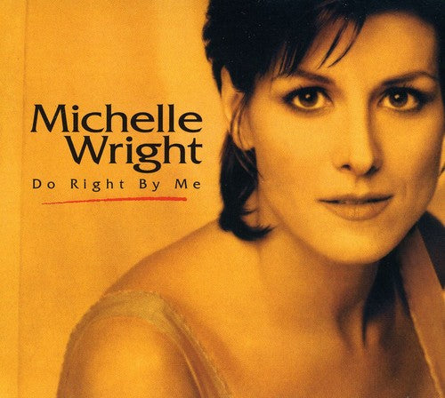 Michelle Wright: Do Right By Me  ( CD )