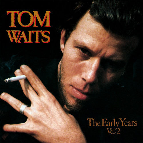 Tom Waits: The Early Years, Vol. 2 - VINYL