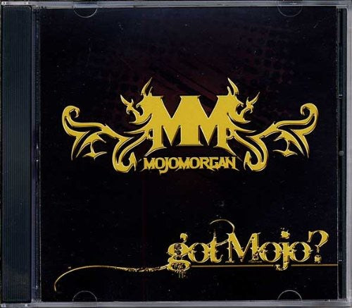 Mojo Morgan: Got Mojo? - CD
