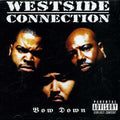 Westside Connection: Bow Down  ( CD )