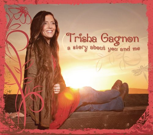 Trisha Gagnon: Story About You and Me  ( CD )