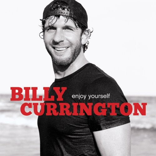 Billy Currington: Enjoy Yourself  ( CD )