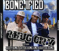 Bonified Presents: Thug City  ( CD )