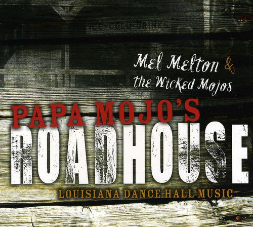 Mel Menton & the Wicked Mojos: Papa Mojos Roadhouse  ( CD )