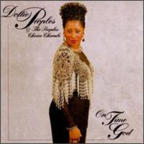 Dottie Peoples & Peoples of Ch: On Time God  ( CD )