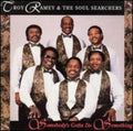 Troy Ramey & Soul Searchers: Somedody's Gotta Do Something  ( CD )