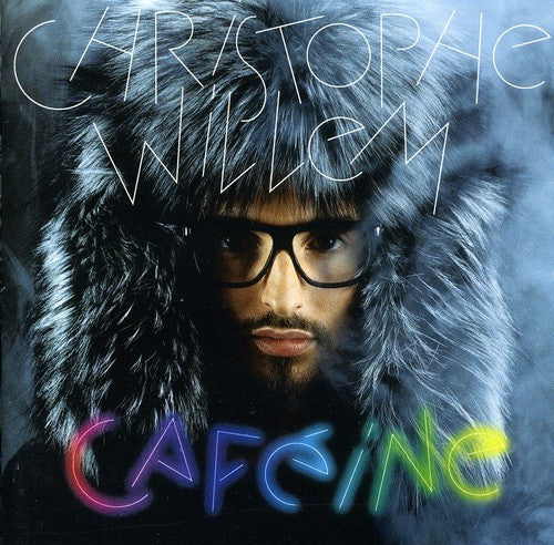 Christophe Willem: Cafeine - CD