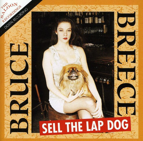 Bruce Breece: Sell the Lap Dog  ( CD )
