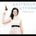 Jadea Kelly: Eastbound Platform  ( CD )