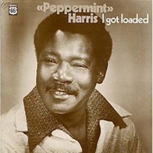 Peppermint Harris: I Got Loaded - Vinyl