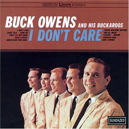 Buck Owens: I Don't Care  ( CD )