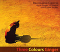 Brongaene Griffin: Three Colours Ginger  ( CD )