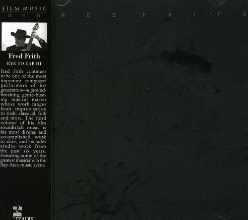 Fred Frith: Eye to Ear 3 (Original Soundtrack) - CD