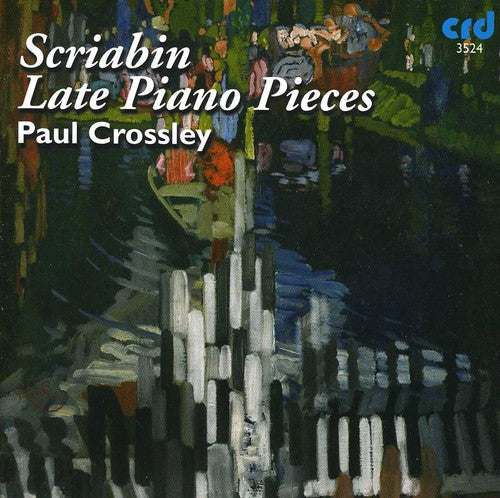 Paul Crossley: Late Piano Pieces  ( CD )