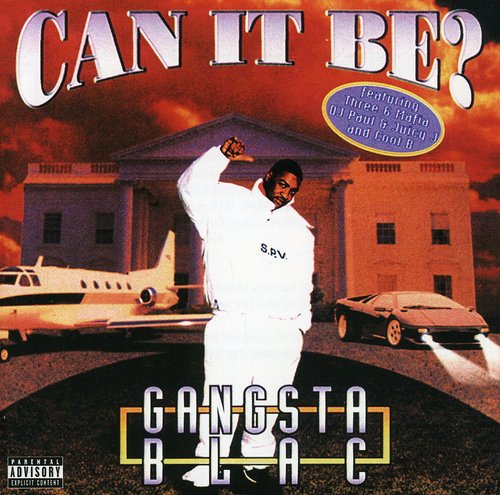 Gangsta Blac: Can It Be  ( CD )